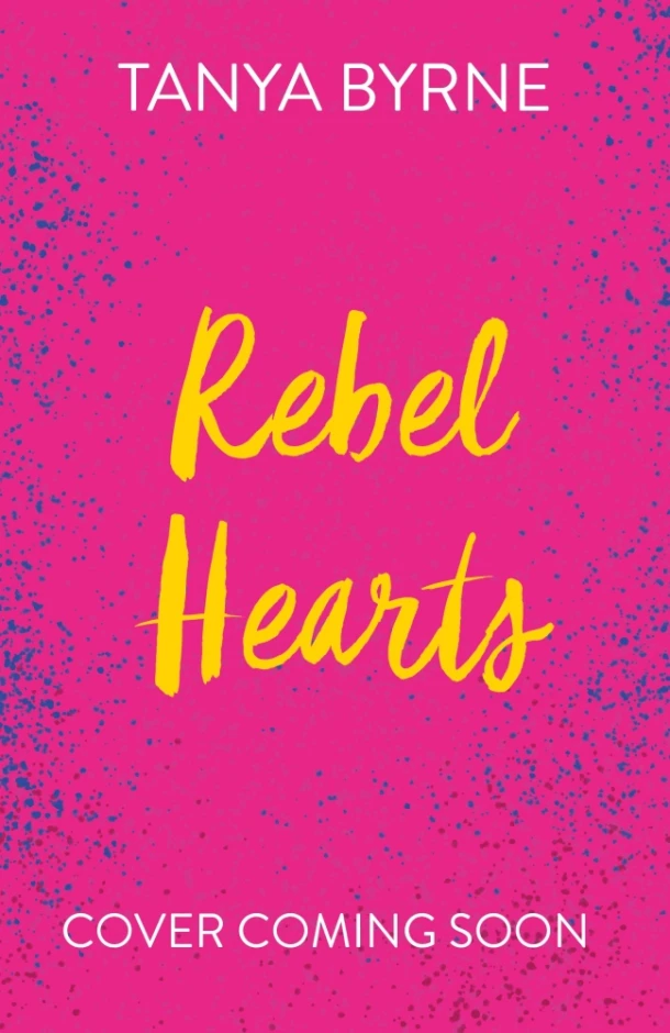 Rebel Hearts – Tanya Byrne – boek cover