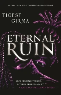 Immortal Dark Trilogy: Eternal Ruin – Tigest Girma – boek cover