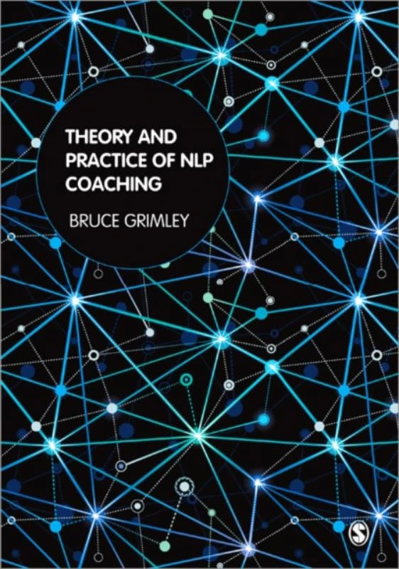 Theory and Practice of NLP Coaching: A Psychological Approach – Grimley – boek cover