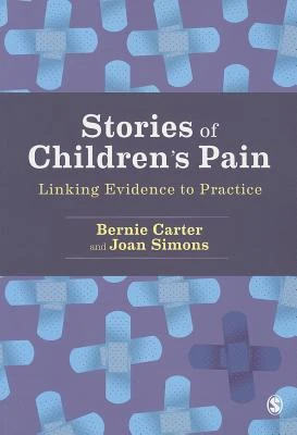 Stories of Children's Pain: Linking Evidence to Practice – Carter – boek cover