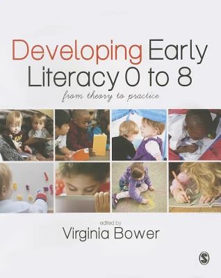 Developing Early Literacy 0-8: From Theory to Practice – Bower – boek cover