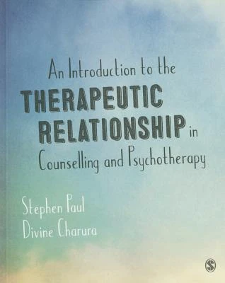 An Introduction to the Therapeutic Relationship in Counselling and Psychotherapy – Stephen Paul – boek cover