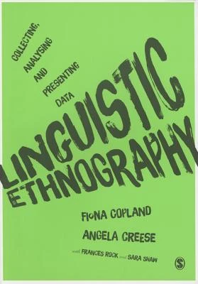 Linguistic Ethnography: Collecting, Analysing and Presenting Data – boek cover