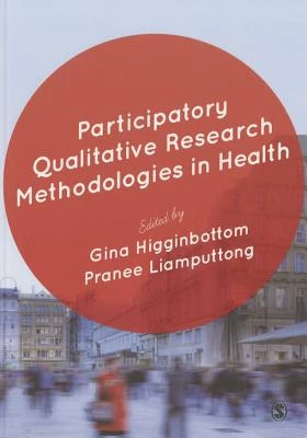 Participatory Qualitative Research Methodologies in Health – Higginbottom – boek cover