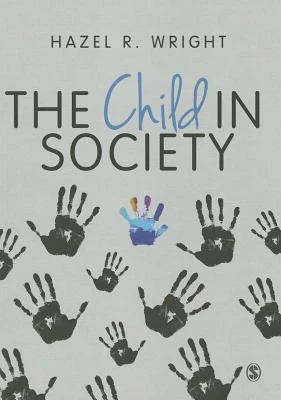 The Child in Society – Wright, Hazel R – boek cover