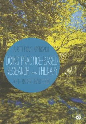 Doing Practice-based Research in Therapy: A Reflexive Approach – Bager-Charleson – boek cover