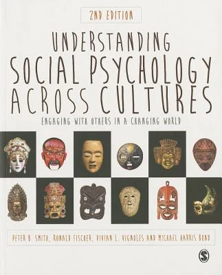 Understanding Social Psychology Across Cultures: Engaging with Others in a Changing World – Smith – boek cover