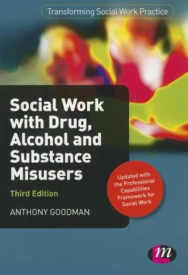 Social Work with Drug, Alcohol and Substance Misusers – Goodman, Anthony – boek cover