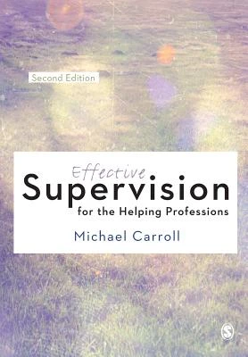 Effective Supervision for the Helping Professions – Carroll, Michael – boek cover