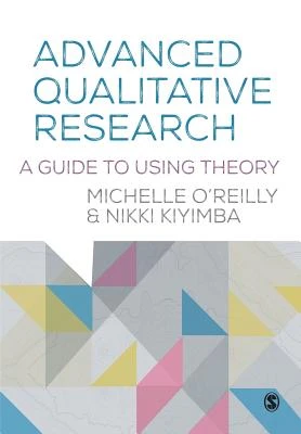 Advanced Qualitative Research: A Guide to Using Theory – O‘Reilly – boek cover