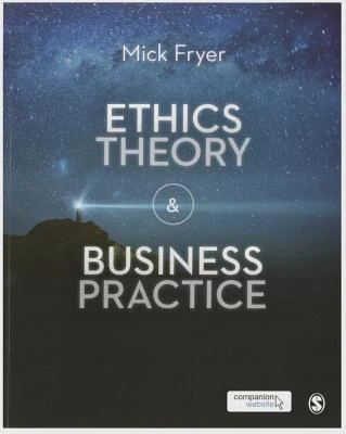 Ethics Theory and Business Practice – Fryer – boek cover