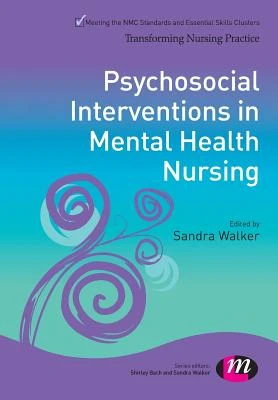 Psychosocial Interventions in Mental Health Nursing – Walker, Sandra – boek cover