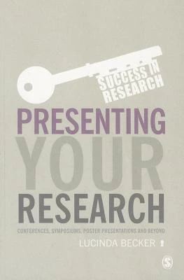 Presenting Your Research: Conferences, Symposiums, Poster Presentations and Beyond – boek cover