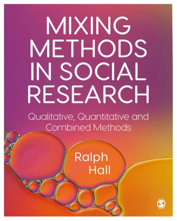 Mixing Methods in Social Research – Hall, Ralph P. – boek cover