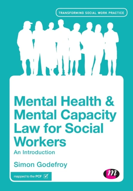 Mental Health and Mental Capacity Law for Social Workers – Godefroy, Simon – boek cover
