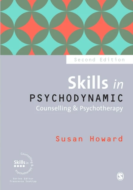 Skills in Psychodynamic Counselling & Psychotherapy – Howard, Susan – boek cover