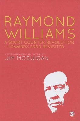 Raymond Williams: A Short Counter Revolution: Towards 2000, Revisited – McGuigan – boek cover