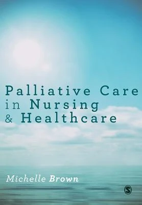 Palliative Care in Nursing and Healthcare – Brown – boek cover