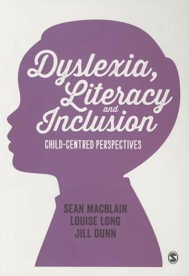 Dyslexia, Literacy and Inclusion: Child-centred perspectives – MacBlain – boek cover