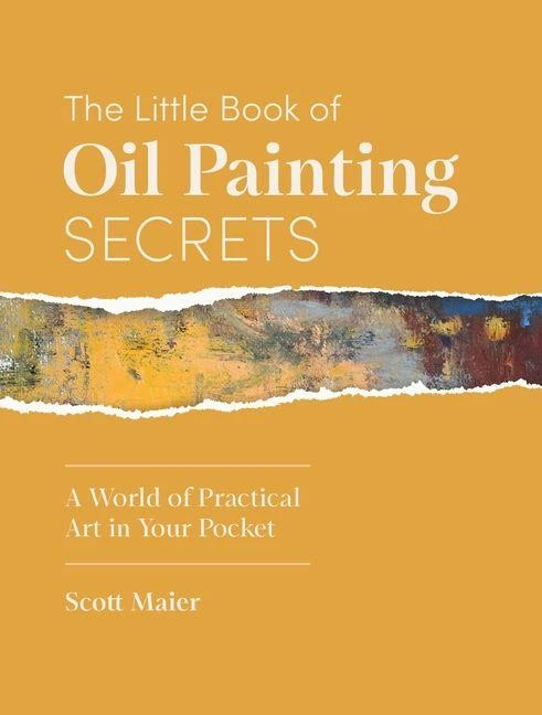 The Little Book of Oil Painting Secrets – Scott Maier – boek cover