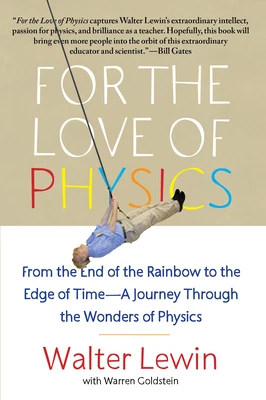 For the Love of Physics – Walter Lewin – boek cover