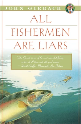 All Fishermen Are Liars – John Gierach – boek cover