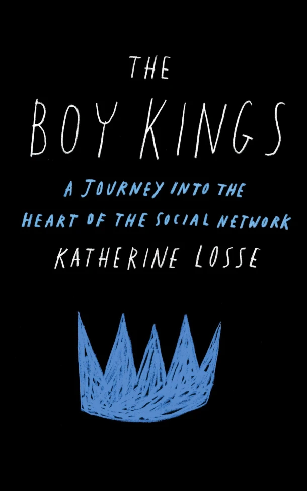 The Boy Kings – Katherine Losse – boek cover