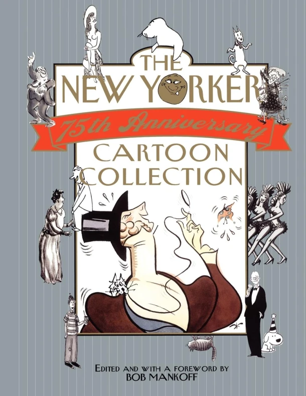 The New Yorker 75th Anniversary Cartoon Collection – Bob Mankoff – boek cover