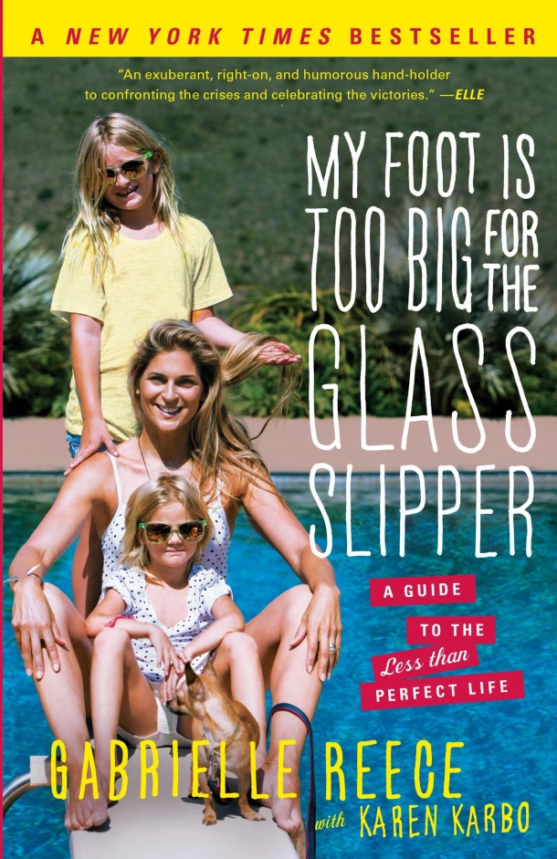 My Foot Is Too Big for the Glass Slipper – Gabrielle Reece – boek cover