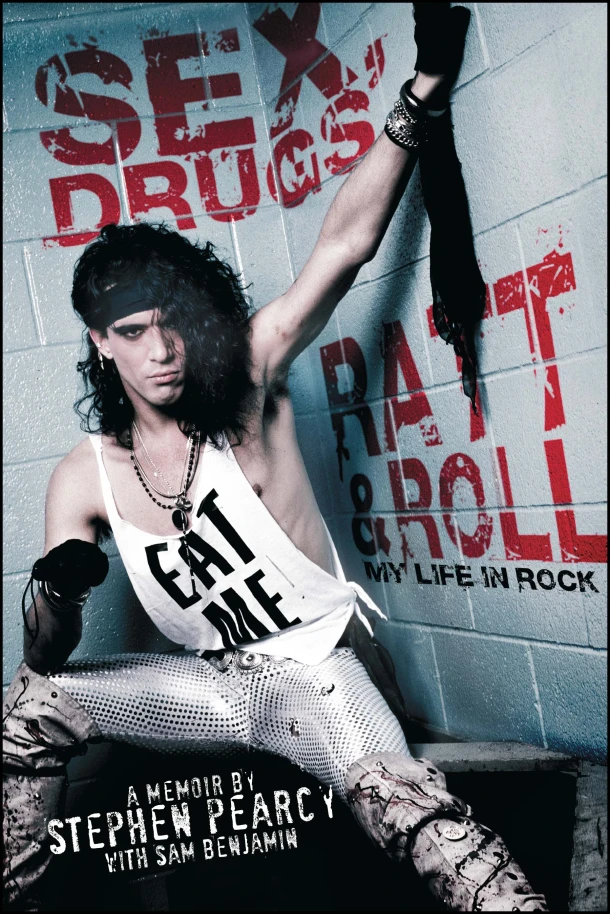 Pearcy, S: Sex, Drugs, Ratt & Roll – Stephen Pearcy – boek cover