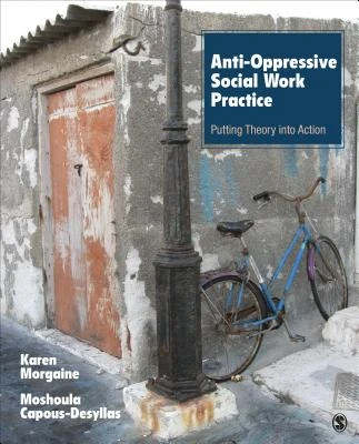 Anti-Oppressive Social Work Practice: Putting Theory Into Action – Morgaine – boek cover