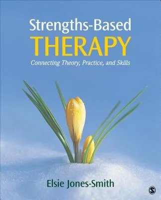 Strengths-Based Therapy: Connecting Theory, Practice and Skills – Jones-Smith – boek cover