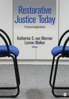 Restorative Justice Today: Practical Applications – van Wormer – boek cover