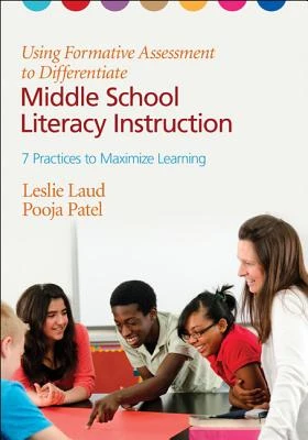 Using Formative Assessment to Differentiate Middle School Literacy Instruction: Seven Practices to Maximize Learning – Laud – boek cover