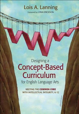 Designing a Concept-Based Curriculum for English Language Arts – Lanning, Lois A. – boek cover