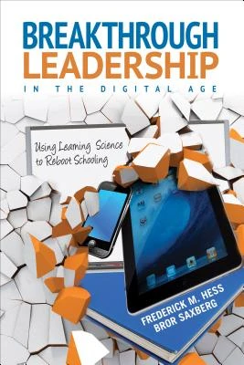 Breakthrough Leadership in the Digital Age: Using Learning Science to Reboot Schooling – boek cover