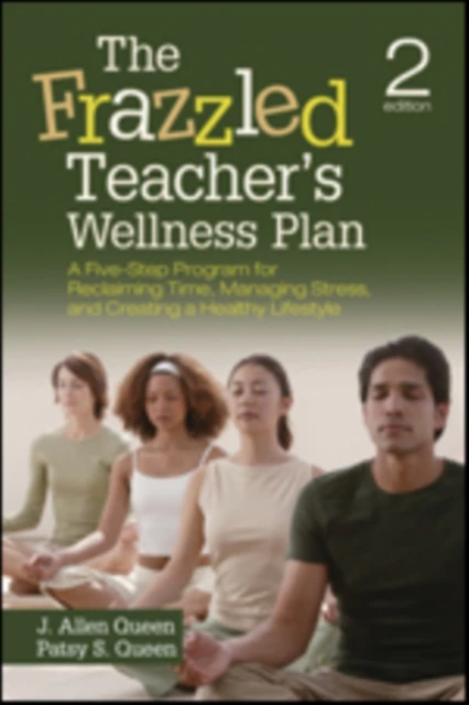 The Frazzled Teacher s Wellness Plan: A Five-Step Program for Reclaiming Time, Managing Stress, and Creating a Healthy Lifestyle – boek cover