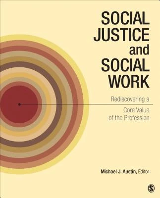 Social Justice and Social Work: Rediscovering a Core Value of the Profession – Austin – boek cover