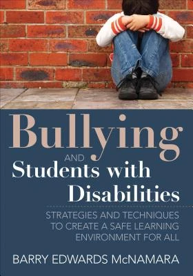 Bullying and Students With Disabilities: Strategies and Techniques to Create a Safe Learning Environment for All – McNamara – boek cover