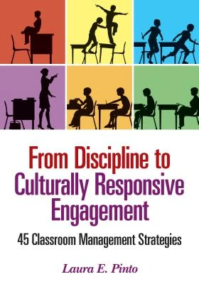 From Discipline to Culturally Responsive Engagement: 45 Classroom Management Strategies – Pinto – boek cover