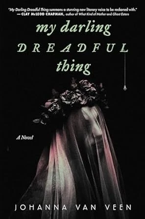 My Darling Dreadful Thing – Johanna van Veen – boek cover