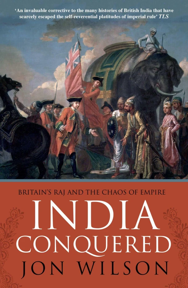 India Conquered – Jon Wilson – boek cover