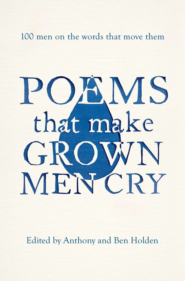 Poems That Make Grown Men Cry – Anthony Holden – boek cover