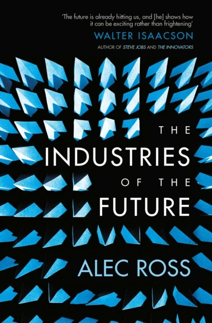 The Industries of the Future – Alec Ross – boek cover
