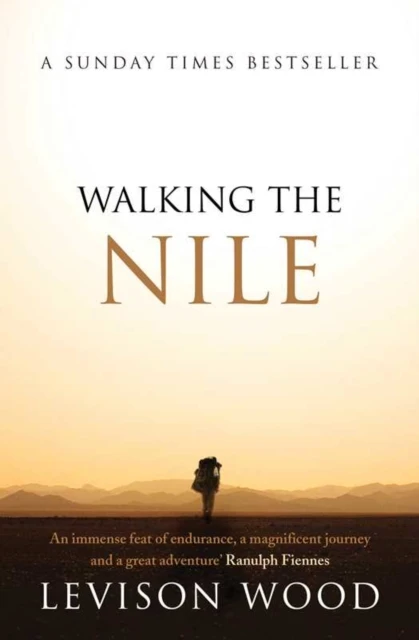Walking the Nile – Levison Wood – boek cover