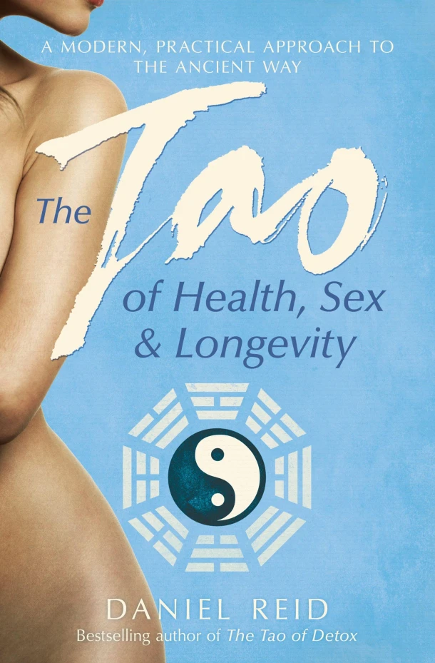 The Tao Of Health, Sex And Longevity – Daniel Reid – boek cover