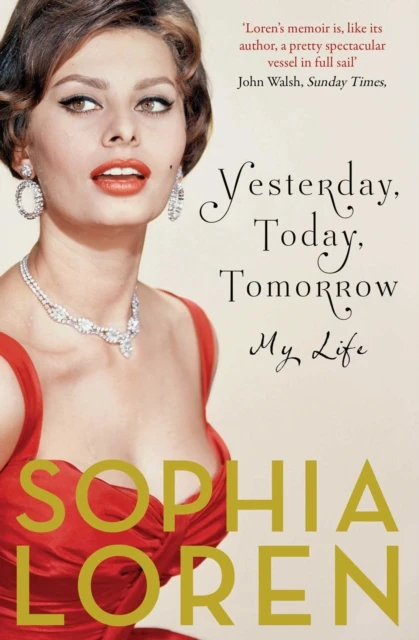 Yesterday, Today, Tomorrow – Sophia Loren – boek cover
