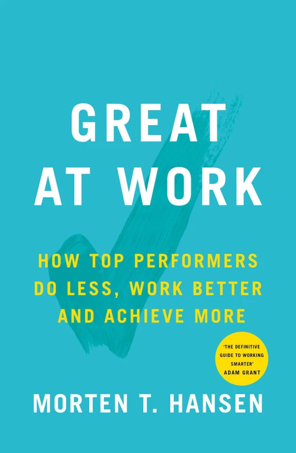 Great at Work – Morten T. Hansen – boek cover
