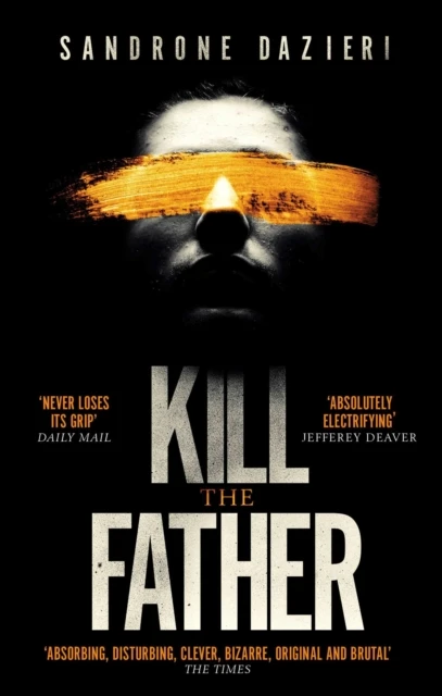 Kill the Father – Sandrone Dazieri – boek cover
