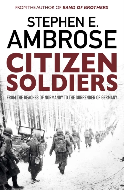 Citizen Soldiers – Stephen E. Ambrose – boek cover